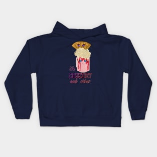 Desserts - we DESSERT each other Kids Hoodie